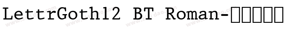 LettrGoth12 BT Roman字体转换